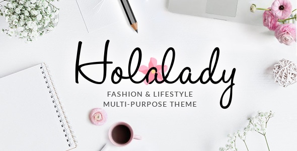 HolaLady - Fashion & Lifestyle Multi-Purpose Theme