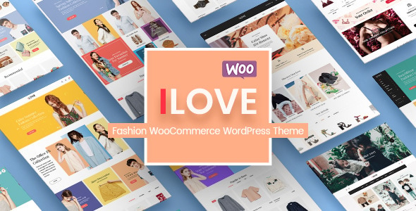 iLove - Creative Fashion Shop WordPress WooCommerce Theme (8+ Homepages & Mobile Layouts Ready)