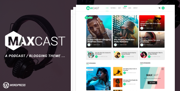 MaxCast - A WordPress Podcasting & Blogging Theme